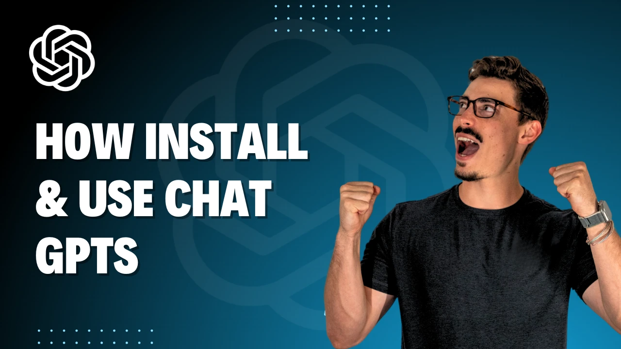 How Install & Use Chat GPTs